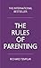 Rules of Parenting, The: A Personal Code For Bringing Up Happy, Confident Children
