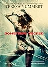 Something Wicked by Teresa Mummert