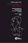 La luz tras la memoria. Artículos periodísticos sobre literat... by Sebastián Salazar Bondy