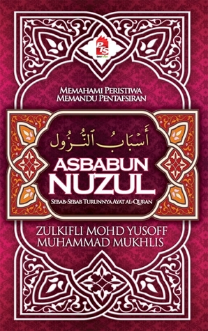 Asbabun Nuzul : Sebab-sebab Turunnya Ayat Al-Quran