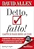 Detto, fatto! L'arte di fare bene le cose: Il metodo GTD - Getting Things Done® - che ha cambiato la vita e il modo di lavorare di milioni di persone in tutto il mondo (Italian Edition)
