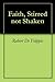 Faith, Stirred not Shaken by Robert De Filippis