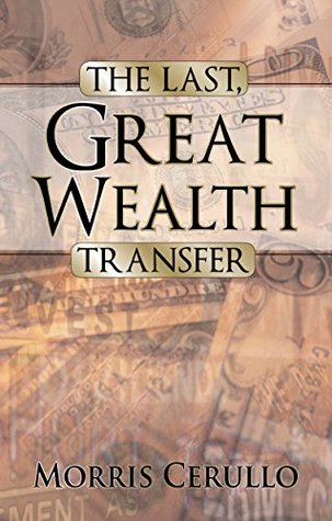 Last Great Wealth Transfer (Kindle Edition)