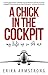 A Chick in the Cockpit by Erika Armstrong