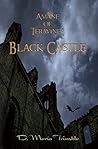 Amáne of Teravinea: Black Castle (Teravinea #4)
