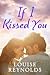 If I Kissed You by Louise  Reynolds