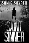 Saint/Sinner by Sam Sisavath