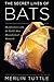 The Secret Lives of Bats: My Adventures with the World's Most Misunderstood Mammals