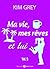 Ma vie, mes rêves et lui – 5 (French Edition)