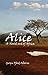 Alice: A novel out of Africa (Blue Watch Book 2)