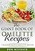 The Giant Book of Omelette Recipes: 120 Super Simple Omelette Recipes