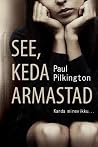 See, keda armastad
