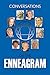 Conversations On The Enneagram: A collection of interviews and panels
