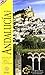Andalucía in Focus: A Complete Guide to the Towns and Countryside of Andalucía