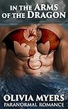 In the Arms of the Dragon by Olivia Myers In the Arms of the Dragon by Olivia Myers