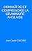 Connaître et comprendre la grammaire anglaise (French Edition)
