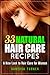 33 Natural Hair Care Recipes: A New Look to Hair Care for Women