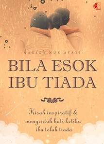 Bila Esok Ibu Tiada (Paperback)