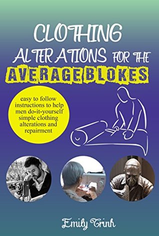 Clothing Alterations for the average blokes: Sewing tutorials for men – How to sew clothes