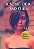 The song of a Sad Girl (Romance, erotica, alpha male, bdsm, romance, romance)