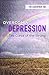 Overcoming Depression: The ...