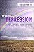 Overcoming Depression by Tim Cantopher