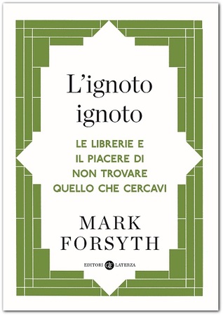 L'ignoto ignoto. Le librerie e il piacere di non trovare quello che cercavi