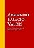 Obras - Colección dede Armando Palacio Valdés: Biblioteca de Grandes Escritores (Spanish Edition)