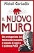 Il nuovo muro: Un protagoni...