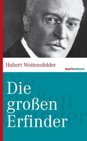 Die großen Erfinder (marixwissen) (German Edition)