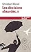 Les décisions absurdes (Tome 2). Comment les éviter (French Edition)