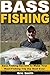 Bass Fishing: Bass Fishing ...