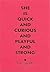 She is Quick and Curious and Playful and Strong by Laurie Baker