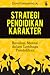 Strategi Pendidikan Karakter: Revolusi Mental dalam Lembaga Pendidikan