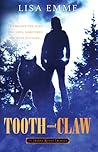 Tooth and Claw by Lisa  Emme