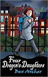 Four Dragon's Daughters (Daisy Dunbar, Dragon's Daughter)