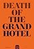 Death of the Grand Hotel by Barbara Sea