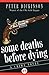 Some Deaths Before Dying: A Crime Novel