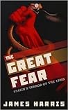 The Great Fear: Stalin's Terror of the 1930s
