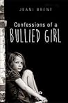 Confessions of a Bullied Girl