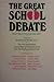 The Great School Debate: Which Way for American Education