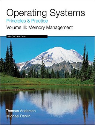 Operating Systems: Principles and Practice (Volume 3 of 4)