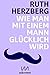 Wie man mit einem Mann glücklich wird: Beobachtungen (German Edition)
