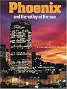 Phoenix and The Valley of the Sun: A Photographic Portrait
