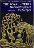 The Royal Hordes: Nomad Peoples of the Steppes