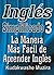 Inglés Simplificado 3 (La Manera Más Fácil de Aprender Inglés) (Spanish Edition)