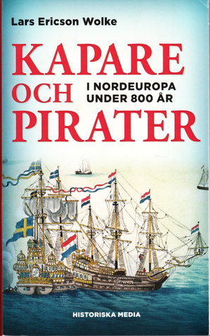 Kapare och pirater i nordeuropa under 800 år