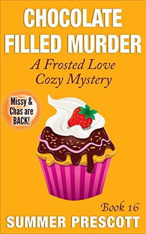 Chocolate Filled Murder (Frosted Love Cozy Mystery #16)