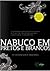 Nabuco Em Pretos E Brancos: Um Olhar Dialetico Sobre O Abolocionista E O Racismo de Um Pais Onde O Status Embranquece Negros E, Quando Ausente, Escurece a Pele Alva: Um Livro-Reportagem