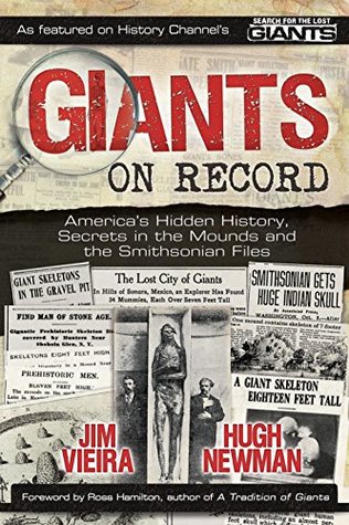 Giants on Record: America's Hidden History, Secrets in the Mounds and the Smithsonian Files (Kindle Edition)